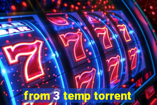 from 3 temp torrent